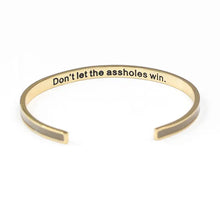 Don't Let The Asshole's Win Bangle Bracelet