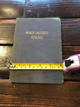 Half-Assed Ideas Journal